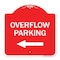 Signmission Overflow Parking with Left Arrow, Red & White Aluminum Architectural Sign, 18" x 18", RW-1818-23516 A-DES-RW-1818-23516 - alternate 1